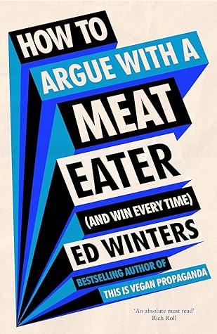 How to Argue With a Meat Eater (And Win Every Time)