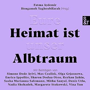 Eure Heimat ist unser Albtraum by Fatma Aydemir