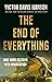 The End of Everything by Victor Davis Hanson