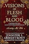 Visions of Flesh and Blood: A Blood and Ash/Flesh and Fire Compendium