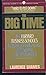 The Big Time: Harvard Business School's Most Successful Class and How They Shaped America