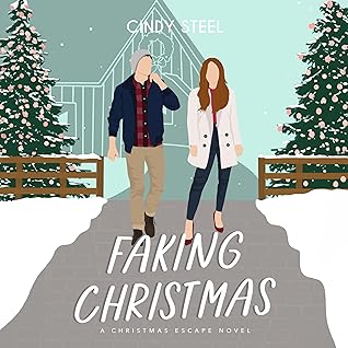 Faking Christmas by Cindy Steel