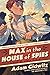 Max in the House of Spies: A Tale of World War II