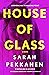 House of Glass