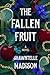 The Fallen Fruit