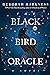 The Black Bird Oracle (All Souls, #5)