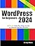 WordPress for Beginners 2024: A Visual Step-by-Step Guide to Mastering WordPress (Webmaster Series)