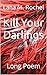 Kill Your Darlings: Long Poem