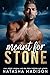 Meant for Stone (Meant For, #1)