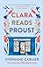 Clara Reads Proust by Stéphane Carlier