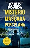 El Misterio de la Máscara de Porcelana by Pablo Poveda