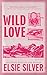 Wild Love (Rose Hill, #1)