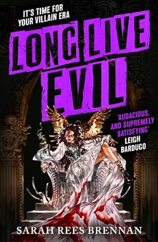 Long Live Evil by Sarah Rees Brennan