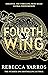 Fourth Wing (The Empyrean, #1)