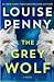 The Grey Wolf by Louise Penny