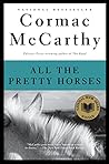 All the Pretty Horses by Cormac McCarthy