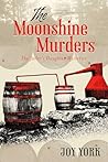 The Moonshine Murders by Joy York