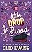 Little Drop of Blood by Clio Evans