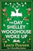 The Day Shelley Woodhouse Woke Up