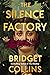 The Silence Factory by Bridget Collins