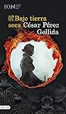 Bajo tierra seca by César Pérez Gellida