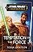 Temptation of the Force (Star Wars: The High Republic)