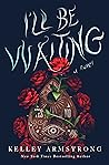 I'll Be Waiting by Kelley Armstrong