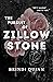 The Pursuit of Zillow Stone