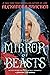 The Mirror of Beasts (Silver in the Bone, #2)