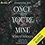 Once You're Mine (Possessing Her, #1)