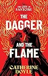 The Dagger and the Flame by Catherine Doyle