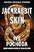 Jackrabbit Skin by Ivy Pochoda