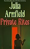 Private Rites by Julia Armfield