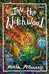 Into the Witchwood by Méabh McDonnell