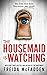 The Housemaid Is Watching (The Housemaid, #3)