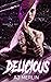 Delicious (Pleasure & Prey, #4)