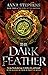 The Dark Feather: Discover the heartbreaking conclusion to the Songs of the Drowned trilogy (The Songs of the Drowned, Book 3)