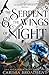 The Serpent and the Wings of Night by Carissa Broadbent