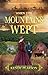 When the Mountains Wept (West Virginia: Born of Rebellion's Storm #1)