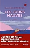 Les jours mauves by Kalindi Ramphul