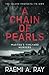 A Chain of Pearls by Raemi A. Ray