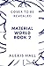 Material World Book Two