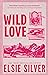 Wild Love by Elsie Silver