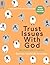 Trust Issues With God: Because Life Is Unfair: Bible Study, With Video Access