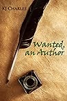 Wanted, an Author by K.J. Charles