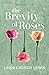 The Brevity of Roses (Bay o...