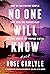 No One Will Know by Rose Carlyle