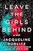 Leave the Girls Behind by Jacqueline Bublitz