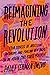 Reimagining the Revolution: Four Stories of Abolition, Autonomy, and Forging New Paths in the Modern Civil Rights Movement