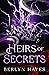 Heirs of Secrets by Berlyn Hayes